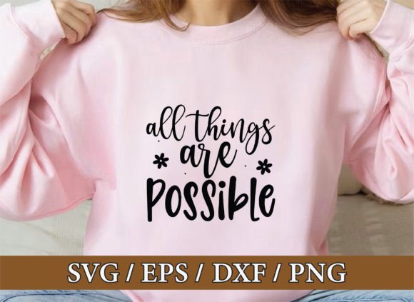 All Things Are Possible, Christian Svg B for T-Shirt Designs