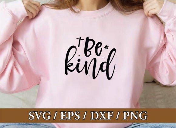 Be Kind Christian SVG Bundle for T-Shirt Designs