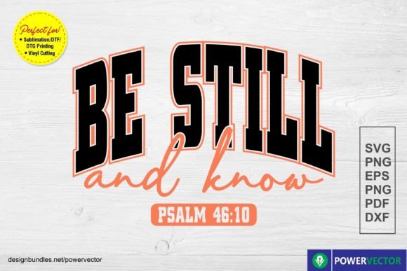 Be Still and Know Christian T-Shirt Designs