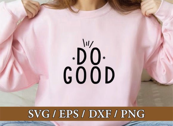 Do Good, Christian SVG Bundle for T-Shirt Designs
