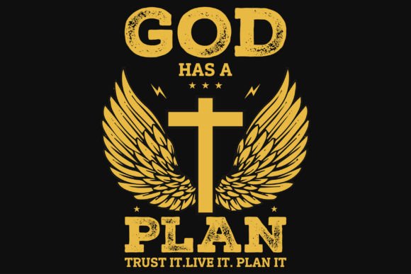 God Has a Plan Jesus Graphic T-Shirt Designs