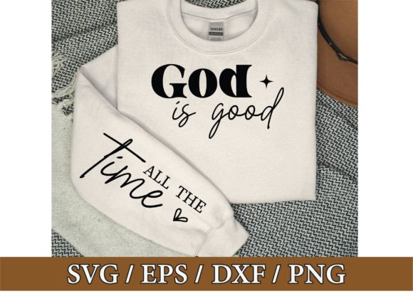 God is Good All the Time SVG for T-Shirt Designs