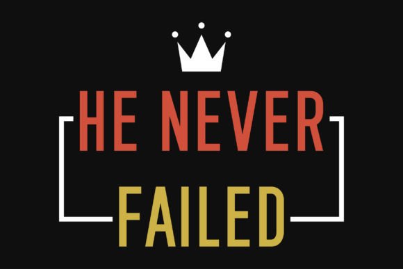 He Never Fail Jesus Tshirt Design Review