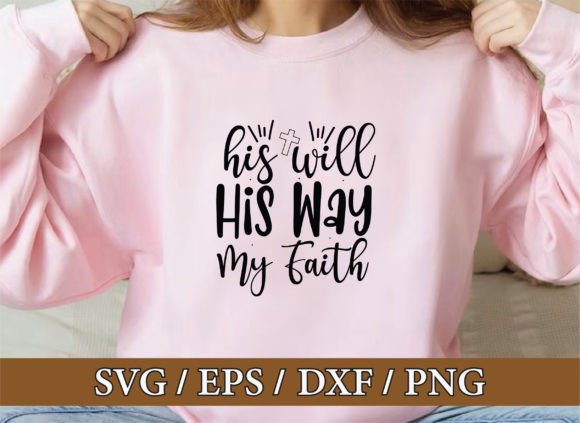 His Will His Way My Faith Christian SVG Review