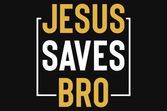 Jesus Saves Bro Typography Tshirt Design Review