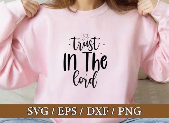 Trust in the Lord Christian SVG Bundle for T-Shirt Designs