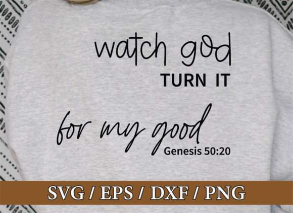 Watch God Turn SVG: Christian Faith T-Shirt Designs